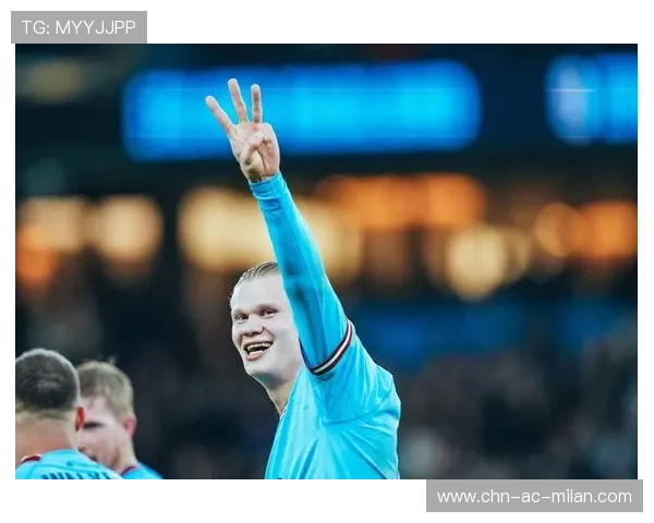 曼城哈兰德门前补射完成帽子戏法